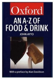 An A-Z of Food and Drink (Oxford Paperback Reference)