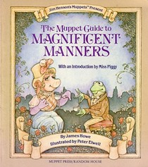 The Muppet Guide to Magnificent Manners