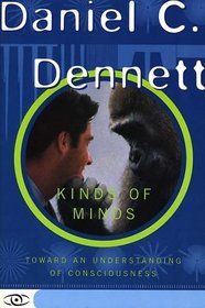 Kinds of Minds: Towards an Understanding of Consciousness (Science Masters Series)