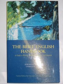 The Brief English Handbook (A Guide to Writing, Thinking, Grammar, and Research, Custom Edition for University of California, San Diego)