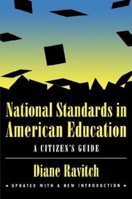 National Standards in American Education: A Citizen's Guide