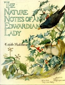 THE NATURE NOTES OF AN EDWARDIAN LADY, 1905