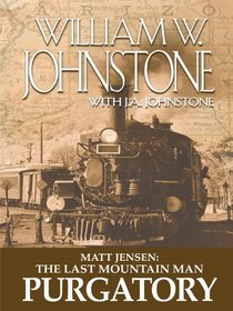 Matt Jensen: The Last Mountain Man: Purgatory (Wheeler Large Print Western)