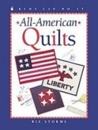 All-american Quilts (Kids Can Do It)