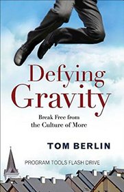 Defying Gravity Program Tools Flash Drive: Break Free from the Culture of More