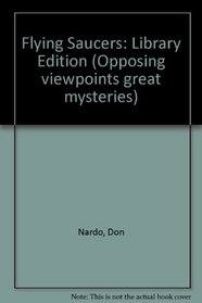 Flying Saucers: Opposing Viewpoints (Great Mysteries)