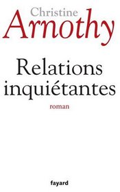Relations inquiétantes (French Edition)