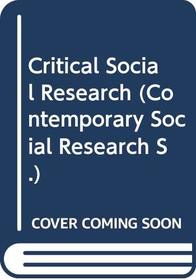 Critical Social Research (Contemporary Social Research)