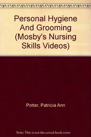 Personal Hygiene And Grooming (Mosby's Nursing Skills Videos)