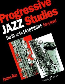Progressive Jazz Studies for B-Flat or E-Flat Saxophone, Easy Level/Etudes Progressives de Jazz Pour Saxophone Alto Ou Tenor, Niveau Facile/Fortschrei (Faber Edition) (Bk. 1)
