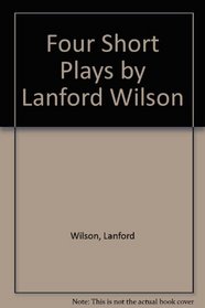 Four Short Plays (Days Ahead, The Madness of Lady Bright, This is the Rill Speaking, and Say De Kooning