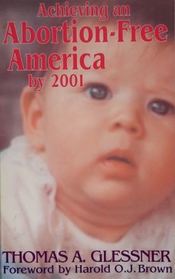Achieving an Abortion-Free America by 2001