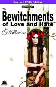 The Bewitchments of Love and Hate (2003): The Second Book of the Wraeththu Chronicles