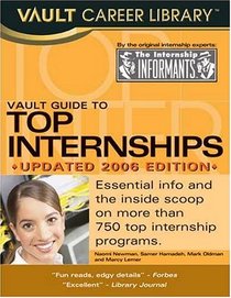 Vault Guide to Top Internships, 2006 Edition (Vault Guide to Top Internships)