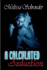 A Calculated Seduction