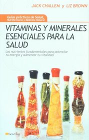 Vitaminas y minerales esenciales para la salud (Guias Practicas) (Spanish Edition)