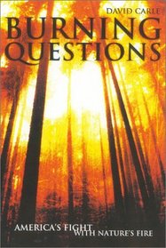 Burning Questions: America's Fight with Nature's Fire