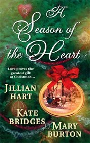 A Season of the Heart: Rocky Mountain Christmas / The Christmas Gifts / The Christmas Charm (Harlequin Historical, No 771)