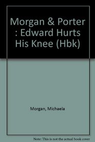 Edward Hurt His Knee: 2