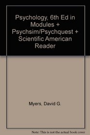Psychology, 6e in Modules SP & CD PsychSim/PsychQuest & Sci Amer Rdr