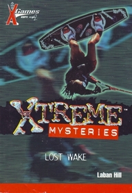 The Lost Wake Games (Xtreme Mysteries)