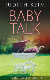 Baby Talk (Hartwell Women, Bk 4)