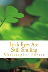 Irish Eyes Are Still Smiling: Legends, Lore, and Trivia of St. Patrick's Day (Outback Holiday Trivia Series)