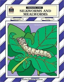 Silkworms and Mealworms Thematic Unit