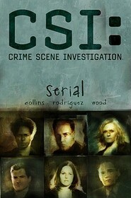 CSI: Crime Scene Investigation: Serial (CSI, Graphic Novel, Bk 1)
