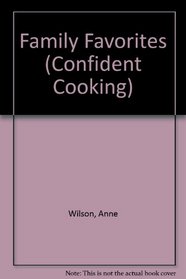 Family Favorites (Confident Cooking)