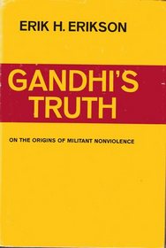 Gandhi's Truth: On the Origins of Militant Nonviolence