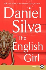 The English Girl (Gabriel Allon, Bk 13) (Larger Print)