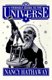The Friendly Guide to the Universe : A Down-to-Earth Tour of Space, Time, and the Wonders of theCosmos (The Friendly Shakespeare)