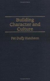 Building Character and Culture