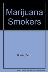 The marijuana smokers