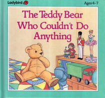 The Teddy Bear Who Couldn't Do Anything