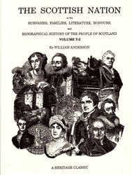 The Scottish Nation (Surnames, Families, Literature, Honours, and Biographical History of the People of Scotland, Volume T-Z)