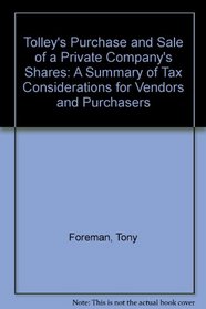 Tolley's Purchase and Sale of a Private Company's Shares: A Summary of Tax Considerations for Vendors and Purchasers