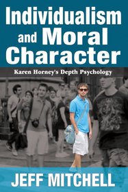Individualism and Moral Character: Karen Horney's Depth Psychology