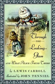Through The Looking Glass : Alice in Wonderland
