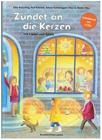 Zndet an die Kerzen. 143 Lieder und Spiele. Arbeitsbuch mit 2 CDs.