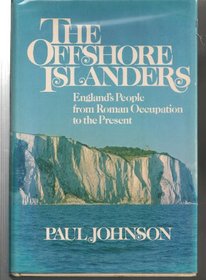 The offshore islanders; England's people from Roman occupation to the present