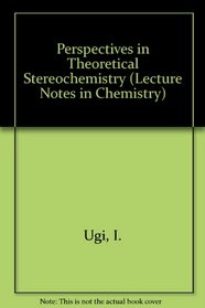 Perspectives in Theoretical Stereochemistry (Lecture Notes in Chemistry)