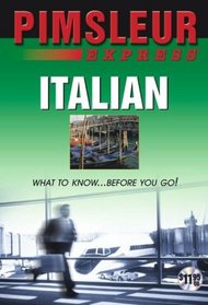 Italian: Learn to Speak and Understand Italian with Pimsleur Language Programs (Pimsleur Express)