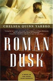 Roman Dusk : A Novel of the Count Saint-Germain (St. Germain)