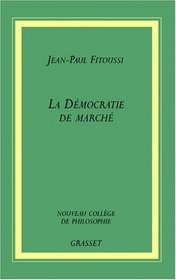 La Dmocratie et le March (French Edition)