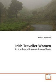 Irish Traveller Women: At the brutal intersections of hate