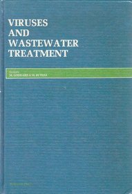 Viruses and Wastewater Treatment: Proceedings of the International Symposium on Viruses and Wastewater Treatment, Held at the University of Surrey, Guildford, 15-17 September 1980