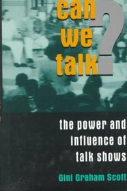 Can We Talk?: The Power and Influence of Talk Shows