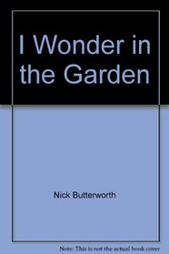 I Wonder in the Garden